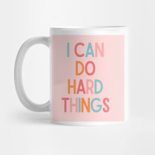 I Can Do Hard Things - Inspiring Quotes Mug